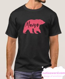 Mama Bear in Pink smooth T Shirt