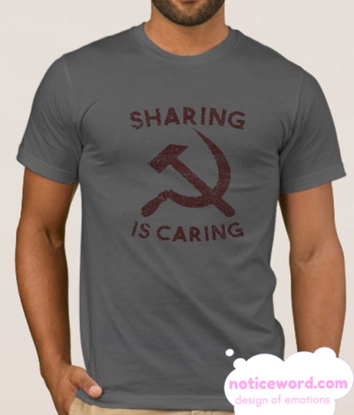 Socialism Sharing Is Caring smooth T Shirt
