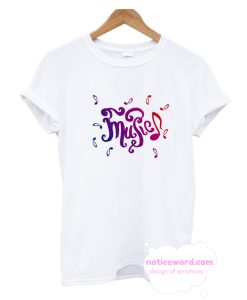 Word Music And Musical Notes T Shirt
