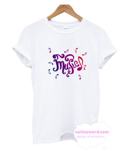 Word Music And Musical Notes T Shirt