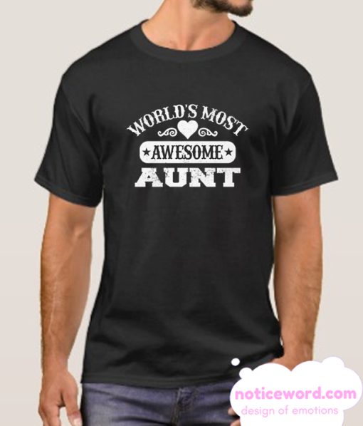World's most awesome Aunt smooth T Shirt