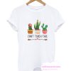 Cactus Can't Touch This T-shirt