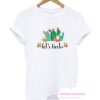 Cactus Nice T Shirt