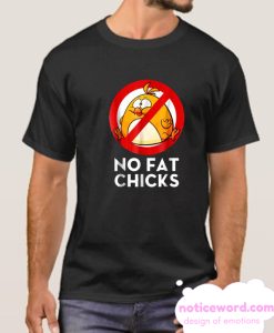 No Fat Chicks smooth T Shirt