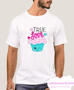 True Love Cupcake smooth T Shirt