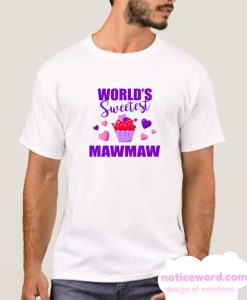 Worlds Sweetest Mawmaw with Cupcake smooth T Shirt