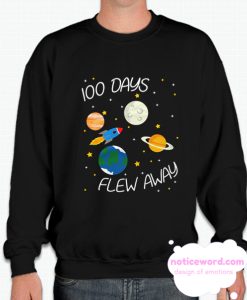 100 Days Flew Away smooth Sweatshirt