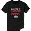 100 Days of Growth Mindset smooth T Shirt