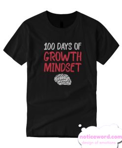 100 Days of Growth Mindset smooth T Shirt