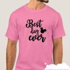 Best Day ever Disney smooth T shirt