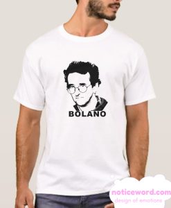 Bolano Author Savage Detectives Writer T Shirt