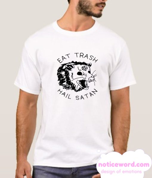 EAT TRASH HAIL SATAN POSSUM T-SHIRT