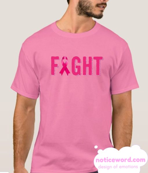 FIGHT Breast Cancer smooth T Shirt