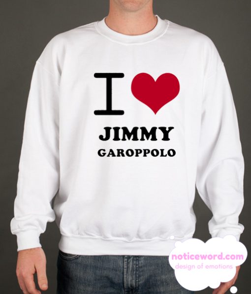 Jimmy Garoppolo I Heart Love Football Sports New England smooth Sweatshirt
