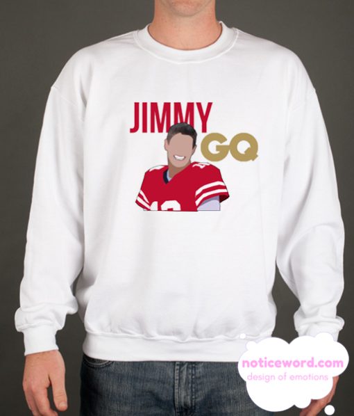 Jimmy Garoppolo - Jimmy GQ smooth Sweatshirt