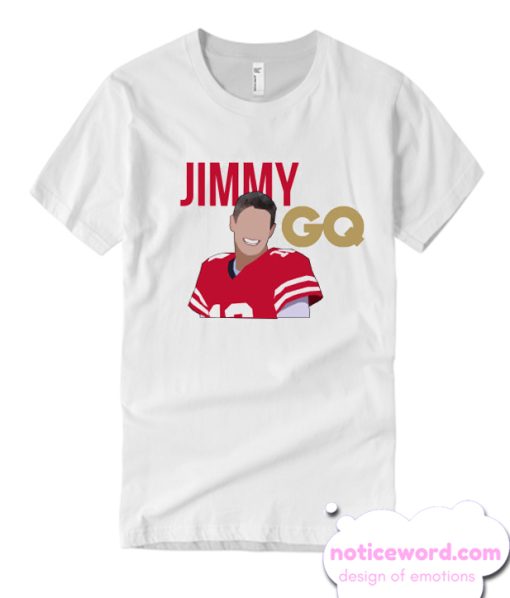 Jimmy Garoppolo - Jimmy GQ smooth T Shirt