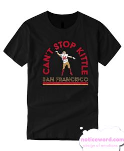 Official Can’t Stop George Kittle smooth T Shirt