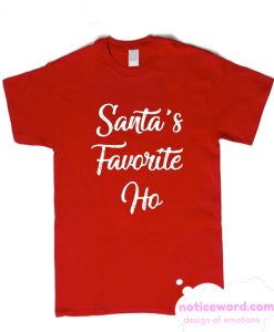 Santa's Favorite Ho smooth T Shirt