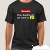 Skreetcar your boyfriend's car runs on 87 smooth T-shirt