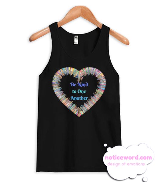Be Kind to One Another Colorful Heart smooth Tank Top