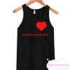 Be kind to each other smooth Tank Top