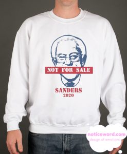 Bernie Sanders is Not for Sale Sweatshirt