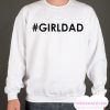 Girl Dad Casual Sweatshirt