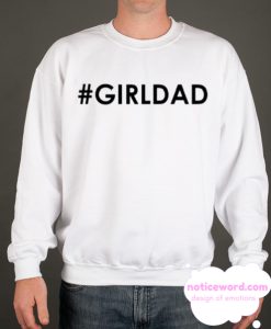 Girl Dad Casual Sweatshirt