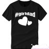 Girl Dad Father of Girls T Shirt