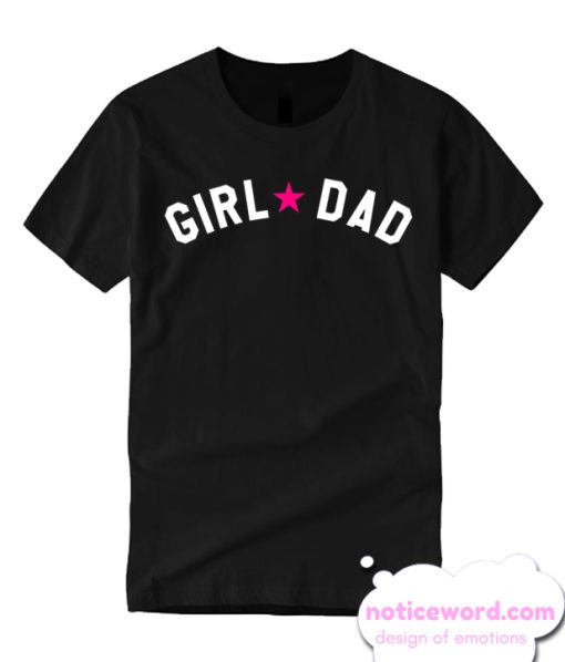 Girl Dad Father's Day T Shirt