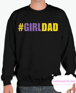 Girl Dad Sweatshirt