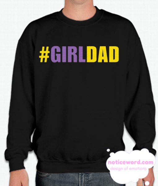 Girl Dad Sweatshirt