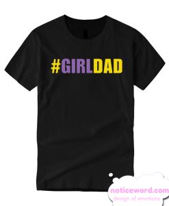 Girl Dad T-Shirt