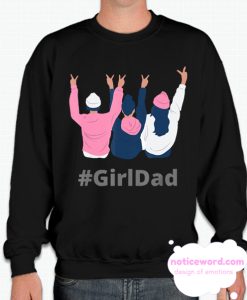 Girldad - For Dads With Daughters Sweatshirt