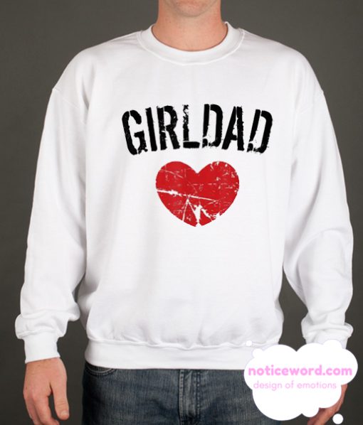 Girldad Girl Dad Father Love Birthday Daughter Vintage Sweatshirt