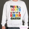 Happy 100th Day Of Kindergarten smooth Sweatshirt