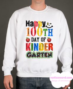 Happy 100th Day Of Kindergarten smooth Sweatshirt