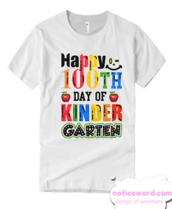 Happy 100th Day Of Kindergarten smooth T Shirt