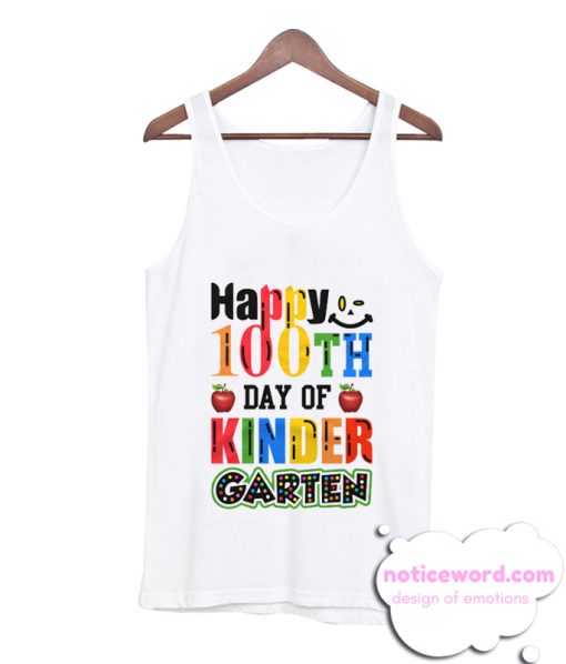 Happy 100th Day Of Kindergarten smooth Tank Top