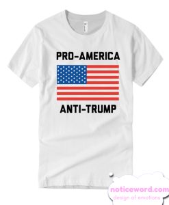 Pro-America Anti-Trump smooth T-Shirt