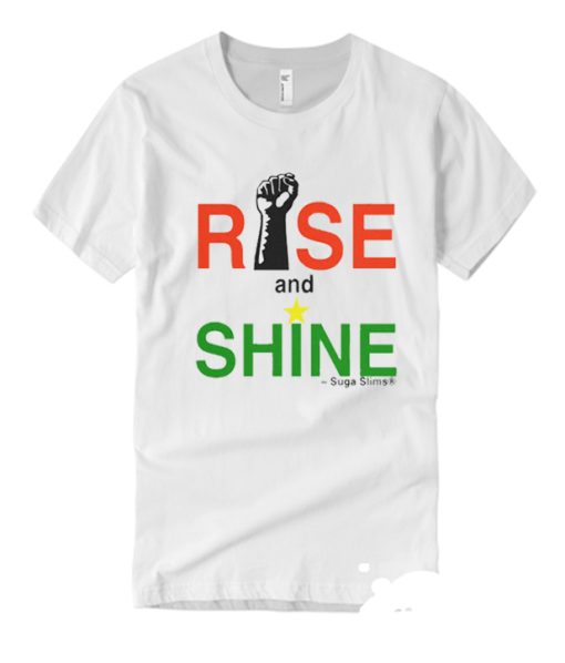 Rise and Shine Awesome T Shirt