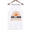 Rise and shine bitches funny quote Tank Top