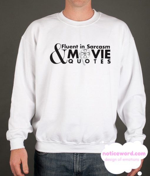 Sarcasm Funny smooth Sweatshirt