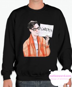 Sarcasm smooth Sweatshirt