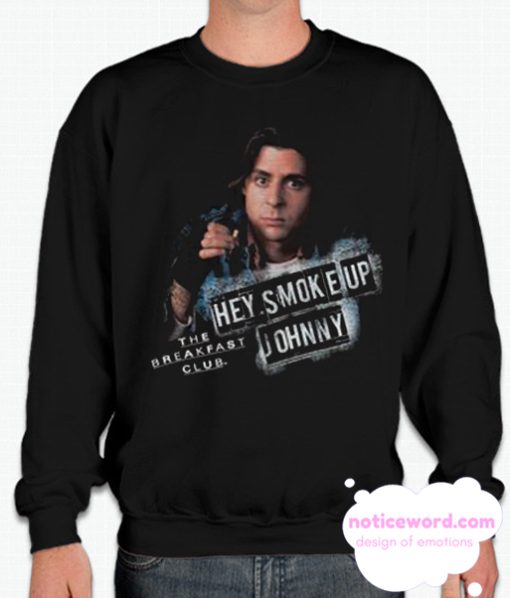 Smoke Up Johnny smooth Sweatshirt