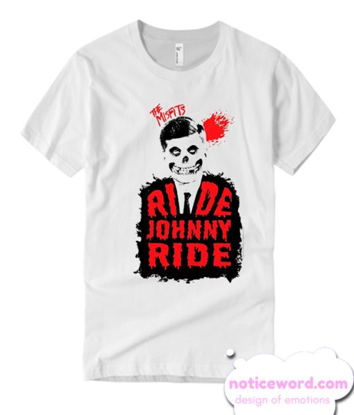 The Misfits Ride Johnny smooth T shirt