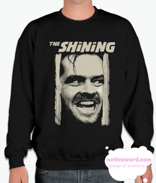 The Shining Horror Movie Jack Nicholson Here's Johnny smooth Sweatshirt