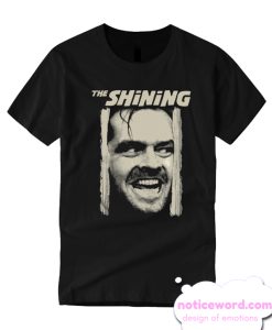 The Shining Horror Movie Jack Nicholson Here's Johnny smooth T Shirt
