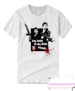 Tony Montana Scarface - Say hello to my little friend T Shirt