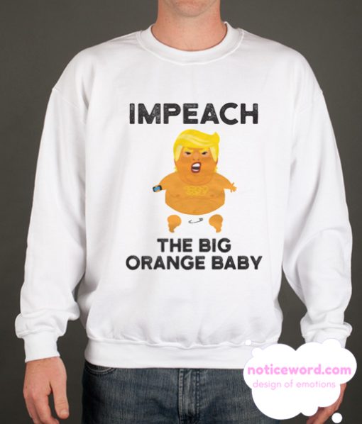 Trump Baby Blimp Balloon Impeach smooth Sweatshirt